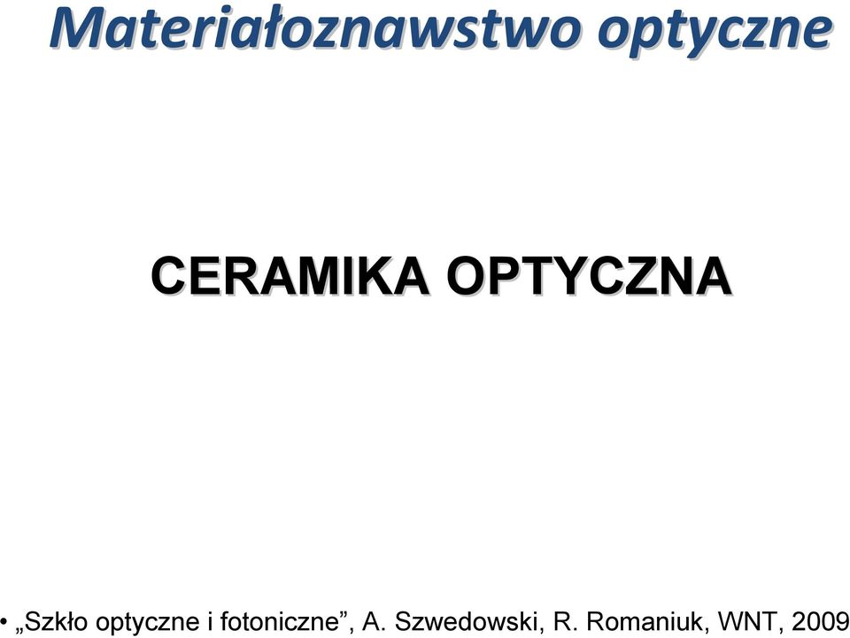 Sticky Inform Burgundy Materiałoznawstwo optyczne CERAMIKA OPTYCZNA - PDF Darmowe pobieranie