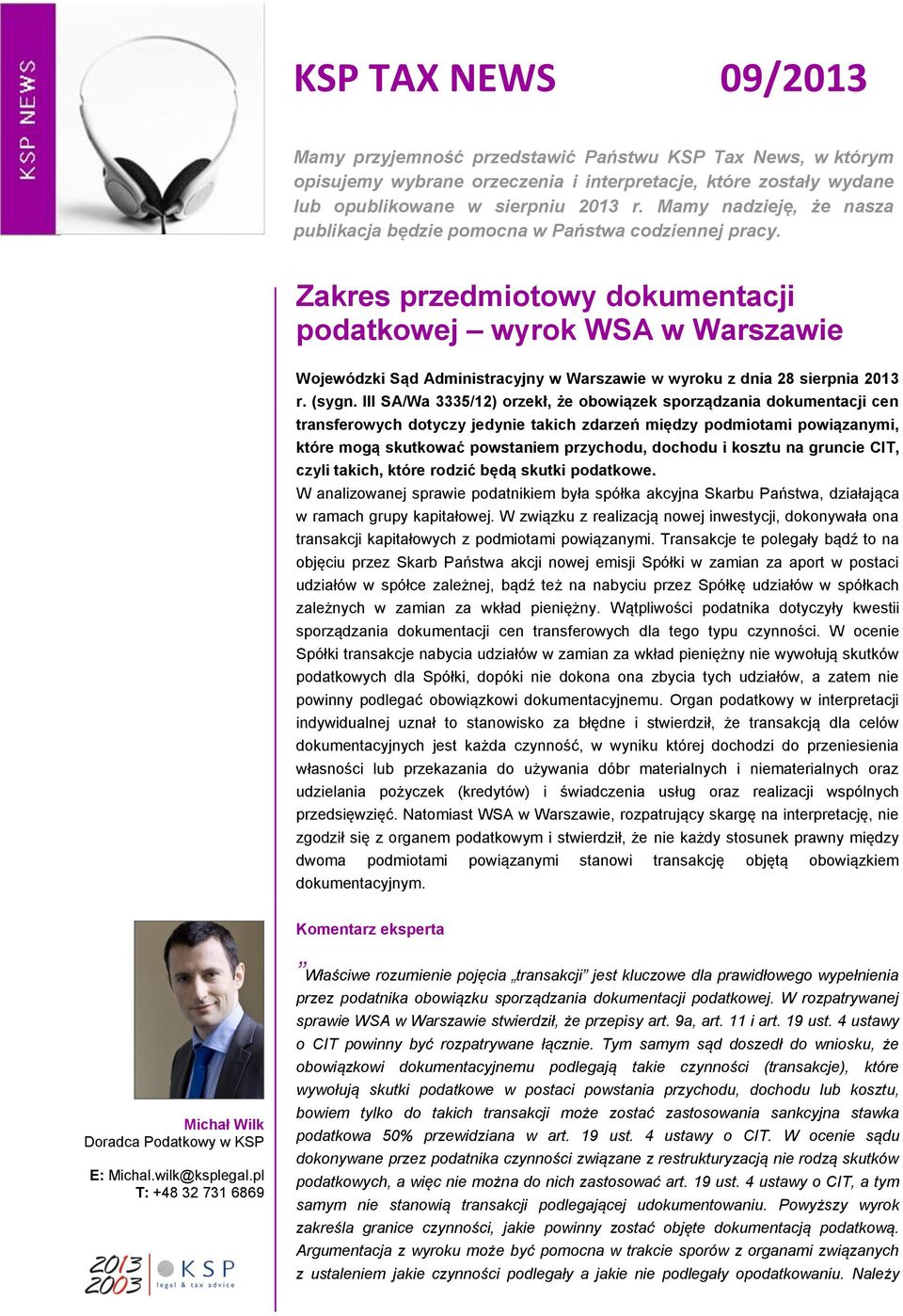 Zakres przedmiotowy dokumentacji podatkowej wyrok WSA w Warszawie Wojewódzki Sąd Administracyjny w Warszawie w wyroku z dnia 28 sierpnia 2013 r. (sygn.