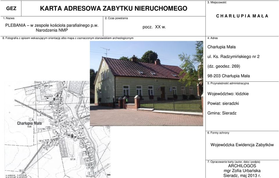 Fotografia z opisem wskazującym orientację albo mapa z zaznaczonym stanowiskiem archeologicznym 4. Adres Charłupia Mała ul. Ks.
