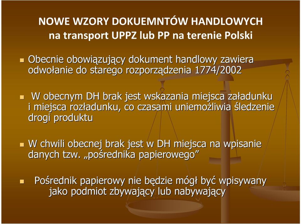 miejsca rozładunku, co czasami uniemoŝliwia śledzenie drogi produktu W chwili obecnej brak jest w DH miejsca na