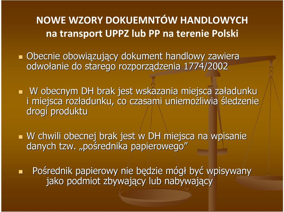 miejsca rozładunku, co czasami uniemoŝliwia śledzenie drogi produktu W chwili obecnej brak jest w DH miejsca na