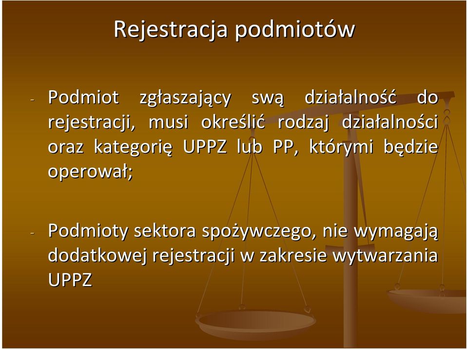 kategorię UPPZ lub PP, którymi będzie b operował; - Podmioty sektora