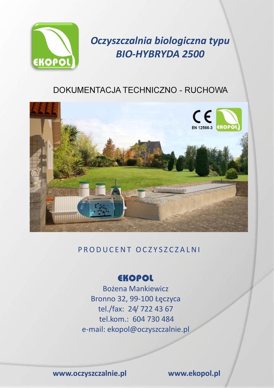 Mankiewicz Bronno 32, 99-100 Łęczyca tel./fax: 24/ 722 43 67 tel.kom.