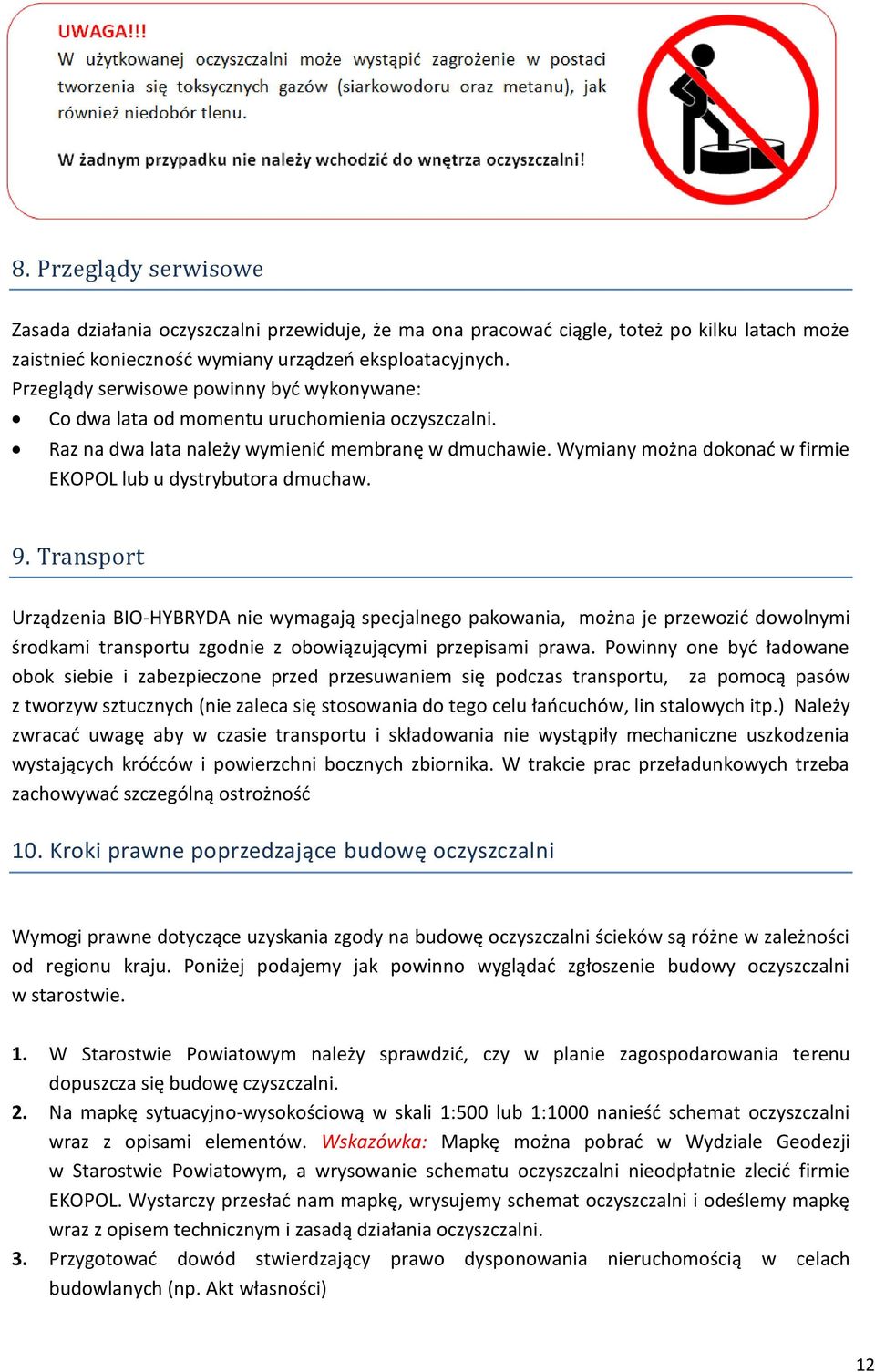 Wymiany można dokonać w firmie EKOPOL lub u dystrybutora dmuchaw. 9.