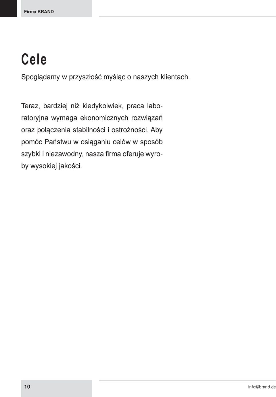 rozwiązań oraz połączenia stabilności i ostrożności.
