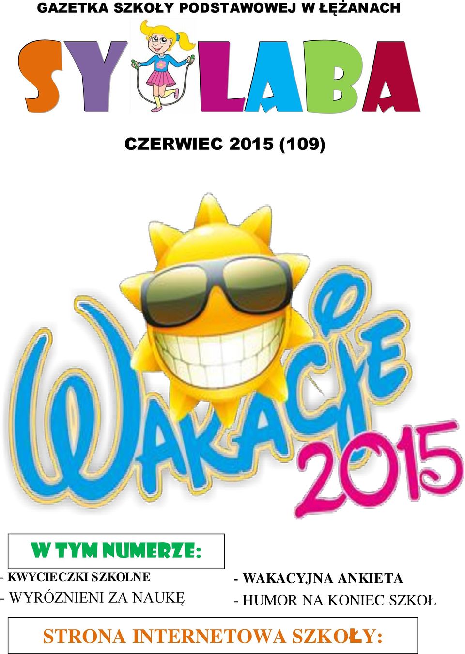 SZKOLNE - WYRÓZNIENI ZA NAUKĘ 1 - WAKACYJNA ANKIETA -