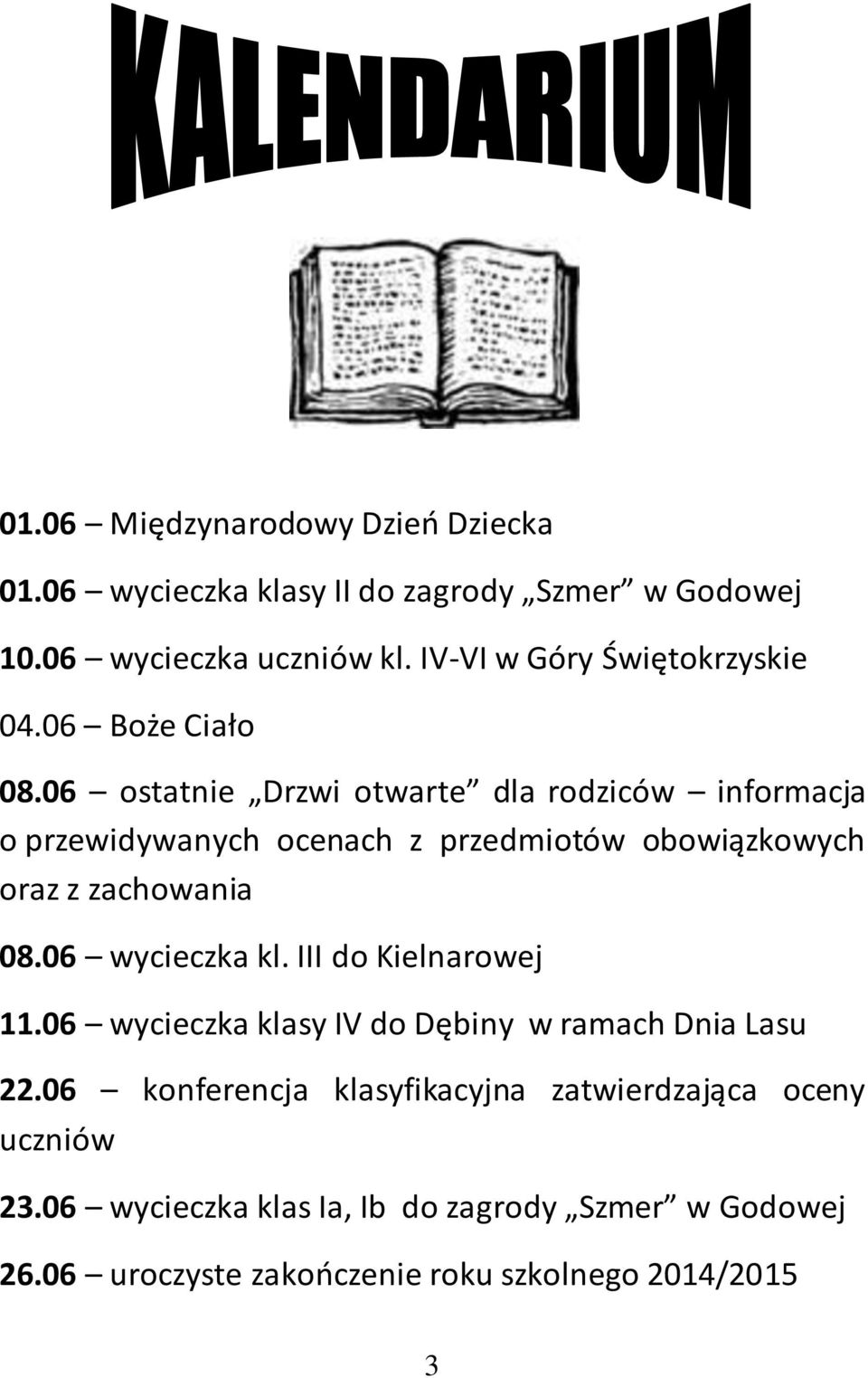 06 ostatnie Drzwi otwarte dla rodziców informacja o przewidywanych ocenach z przedmiotów obowiązkowych oraz z zachowania 08.