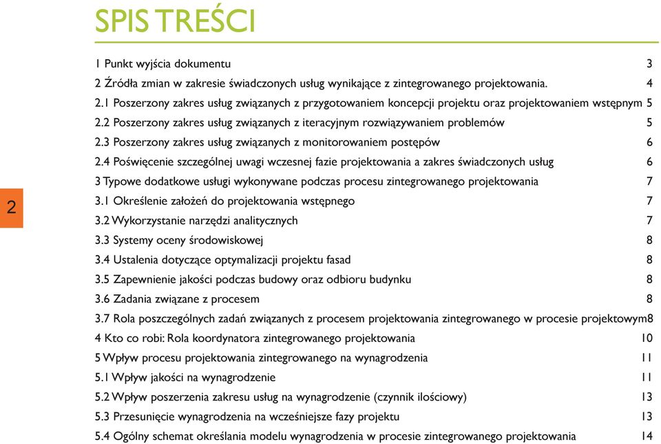 3 Poszerzony zakres usług związanych z monitorowaniem postępów 6 2.