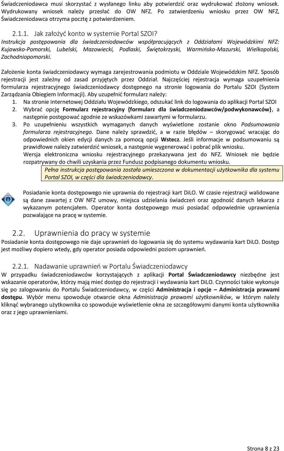 Instrukcja postępowania dla świadczeniodawców współpracujących z Oddziałami Wojewódzkimi NFZ: Kujawsko-Pomorski, Lubelski, Mazowiecki, Podlaski, Świętokrzyski, Warmińsko-Mazurski, Wielkopolski,