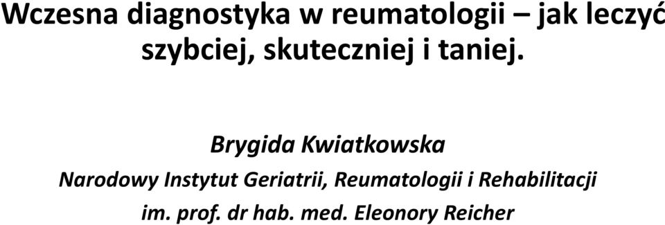 Brygida Kwiatkowska Narodowy Instytut Geriatrii,
