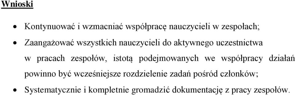 podejmowanych we współpracy działań powinno być wcześniejsze rozdzielenie zadań