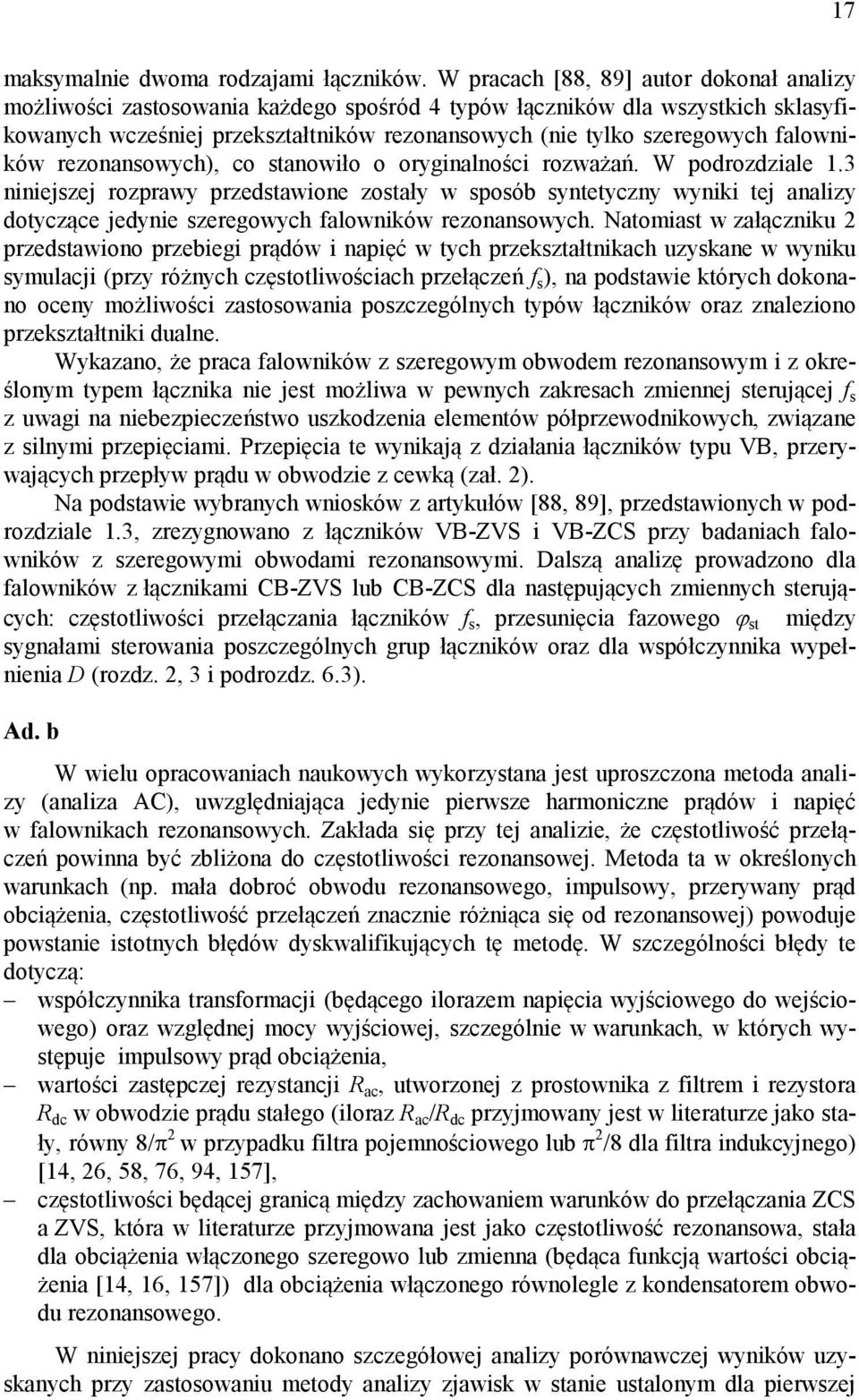 falowników rezonansowych), co stanowiło o oryginalności rozważań. W podrozdziale 1.