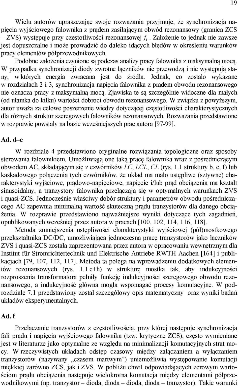 Podobne założenia czynione są podczas analizy pracy falownika z maksymalną mocą.