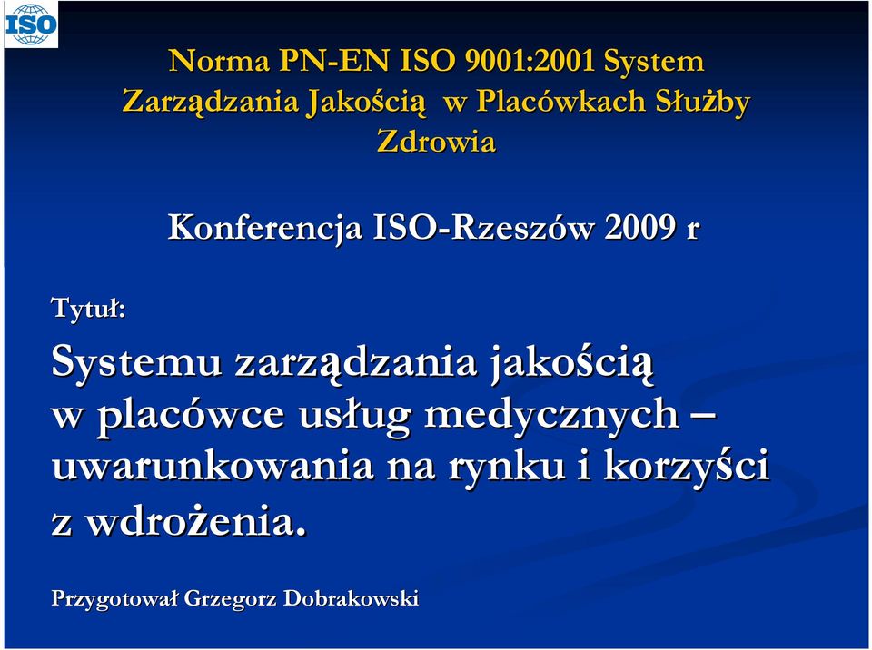 jakości w placówce usług ug medycznych uwarunkowania na