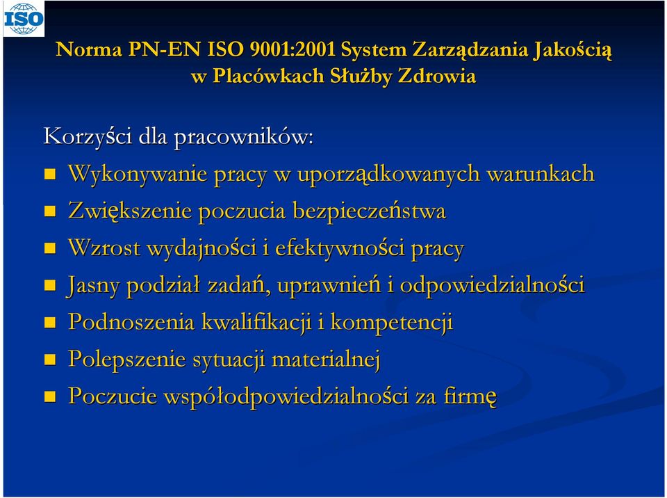 podział zadań,, uprawnień i odpowiedzialności Podnoszenia kwalifikacji i