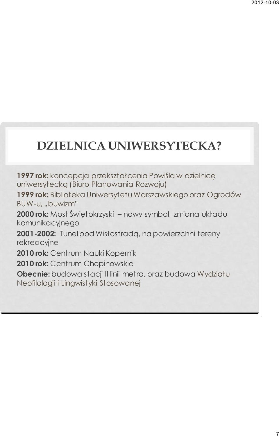 Uniwersytetu Warszawskiego oraz Ogrodów BUW-u, buwizm 2000 rok: Most Świętokrzyski nowy symbol, zmiana układu