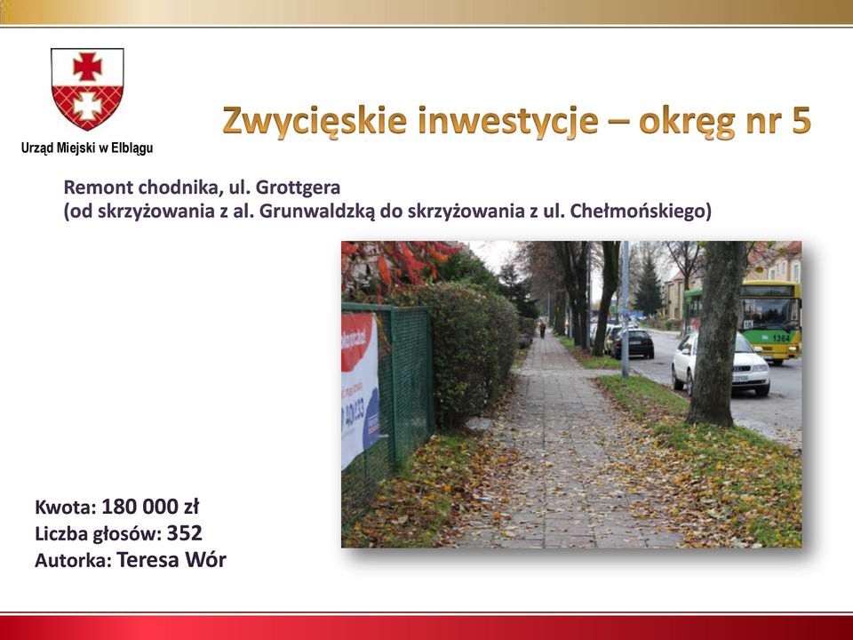 Grunwaldzką do skrzyżowania z ul.