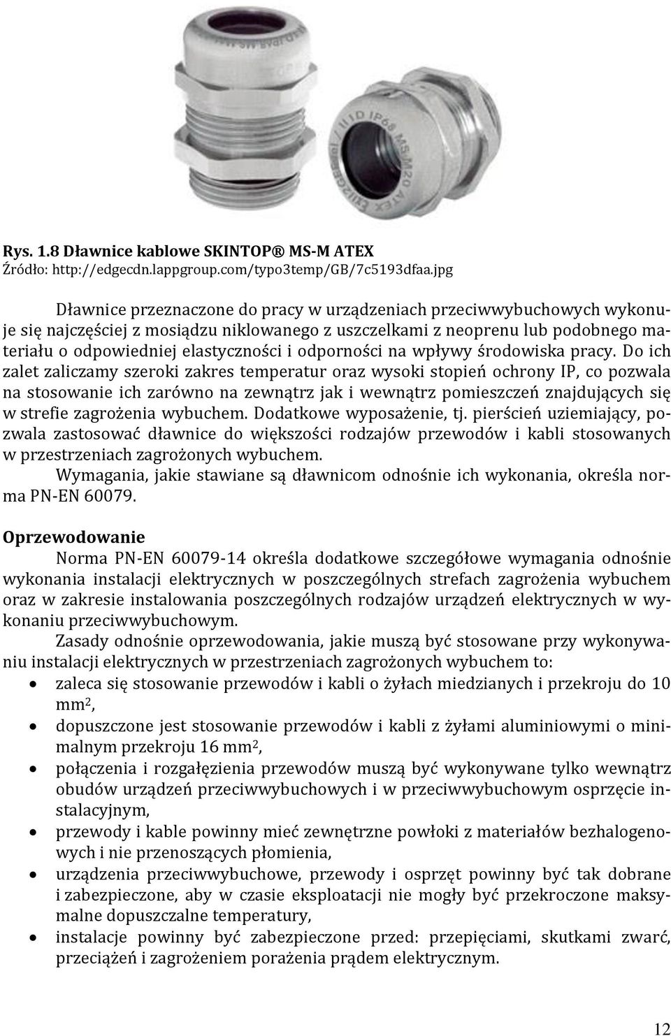 odporności na wpływy środowiska pracy.