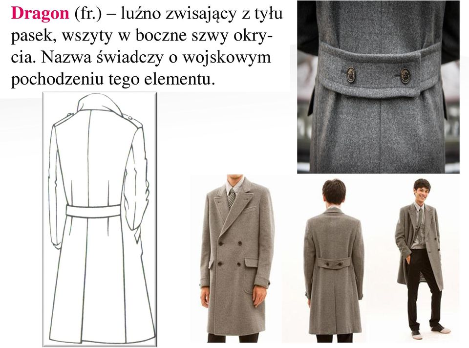 wszyty w boczne szwy okrycia.