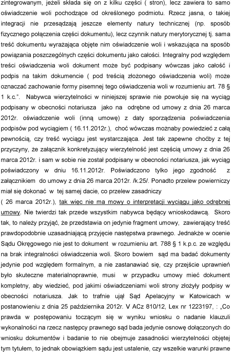 sama treść dokumentu wyrażająca objęte nim oświadczenie woli i wskazująca na sposób powiązania poszczególnych części dokumentu jako całości.