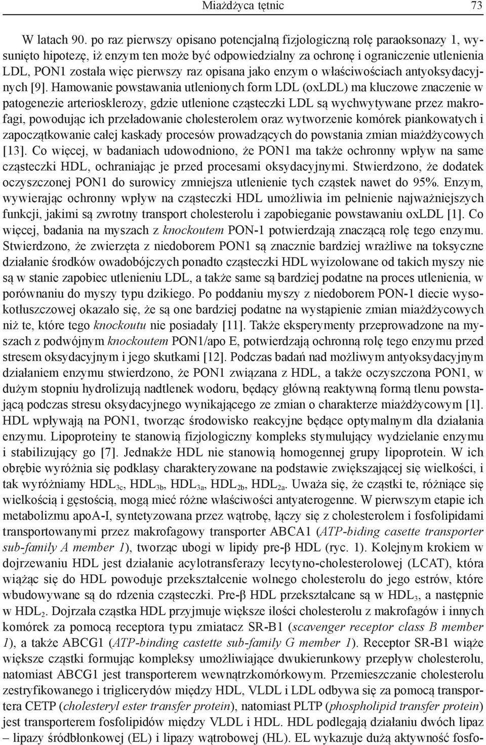 raz opisana jako enzym o właściwościach antyoksydacyjnych [9].