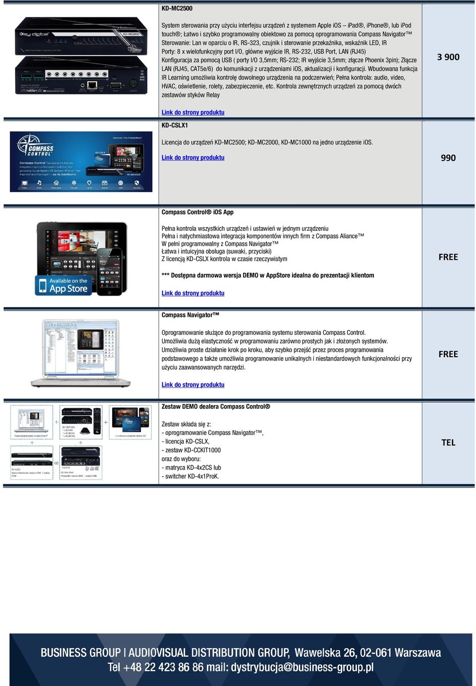 USB ( porty I/O 3,5mm; RS-232; IR wyjście 3,5mm; złącze Phoenix 3pin); Złącze LAN (RJ45, CAT5e/6) do komunikacji z urządzeniami ios, aktualizacji i konfiguracji.
