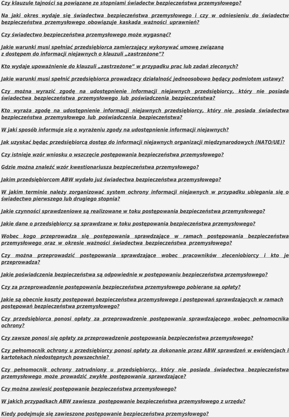 Czy świadectwo bezpieczeństwa przemysłowego może wygasnąć? Jakie warunki musi spełniać przedsiębiorca zamierzający wykonywać umowę związaną z dostępem do informacji niejawnych o klauzuli zastrzeżone?