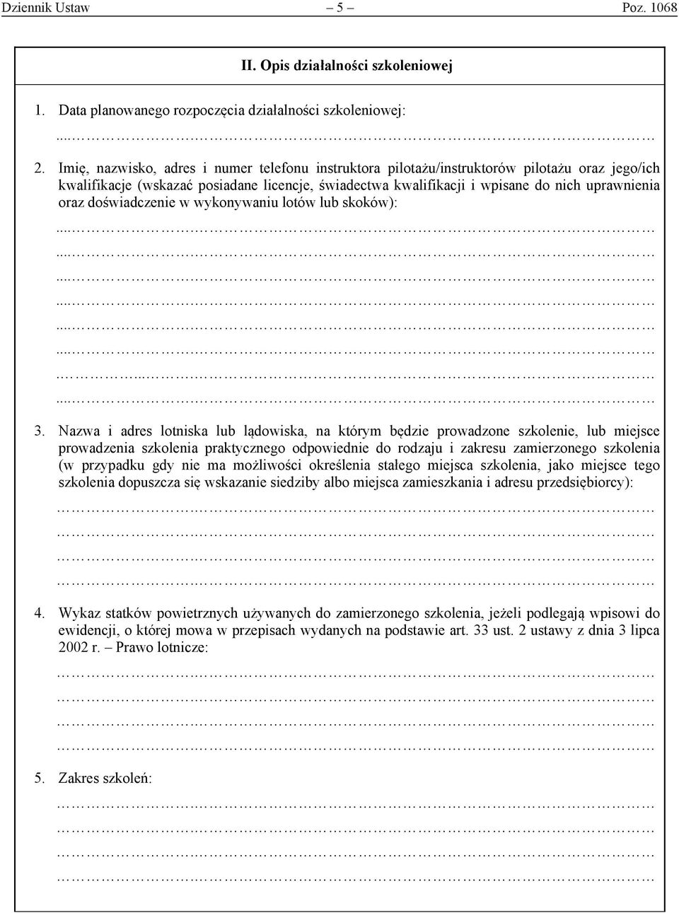 doświadczenie w wykonywaniu lotów lub skoków):..... 3.