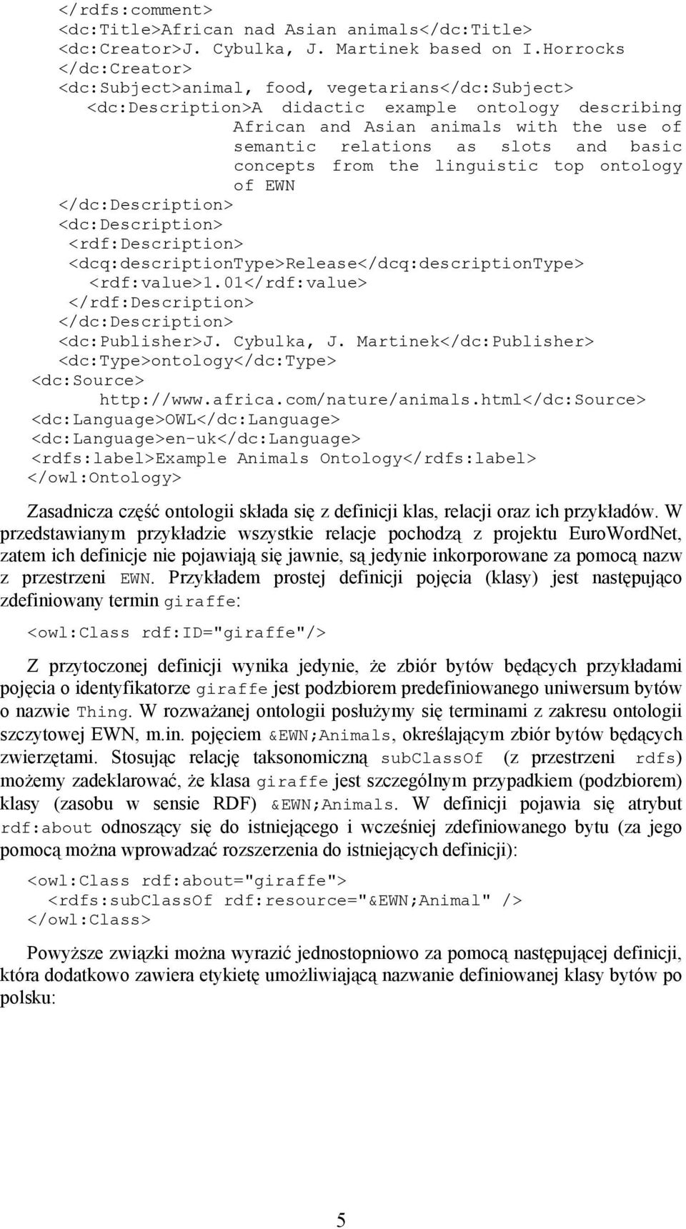 and basic concepts from the linguistic top ontology of EWN </dc:description> <dc:description> <rdf:description> <dcq:descriptiontype>release</dcq:descriptiontype> <rdf:value>1.