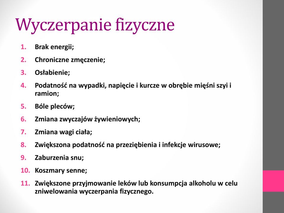 Zmiana zwyczajów żywieniowych; 7. Zmiana wagi ciała; 8.