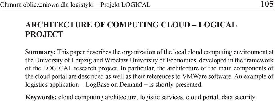 research project. In particular, the architecture of the main components of the cloud portal are described as well as their references to VMWare software.