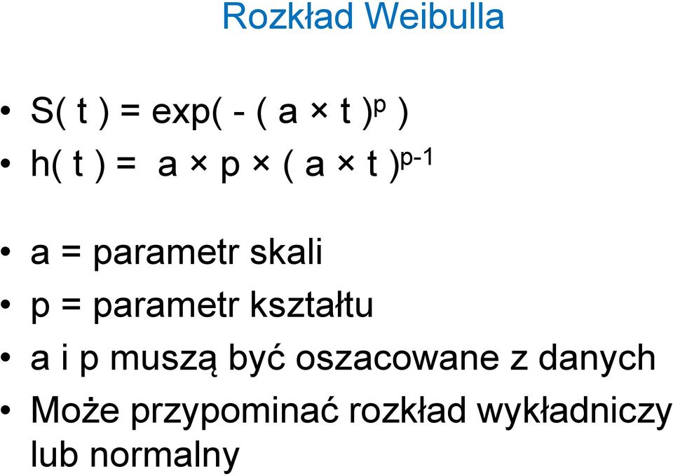 parametr kształtu a i p muszą być oszacowane z