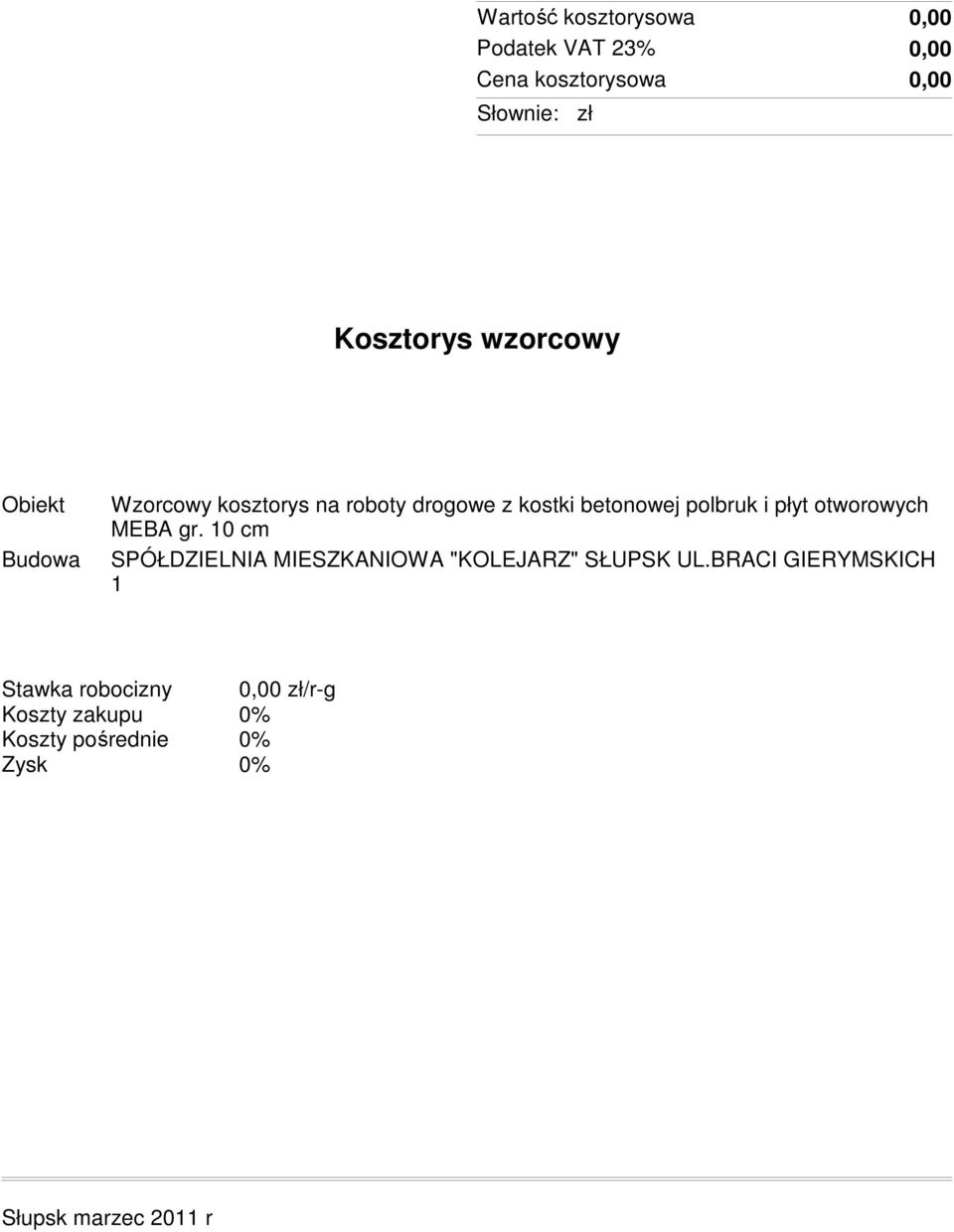 otworowych MEBA gr. 10 cm SPÓŁDZIELNIA MIESZKANIOWA "KOLEJARZ" SŁUPSK UL.