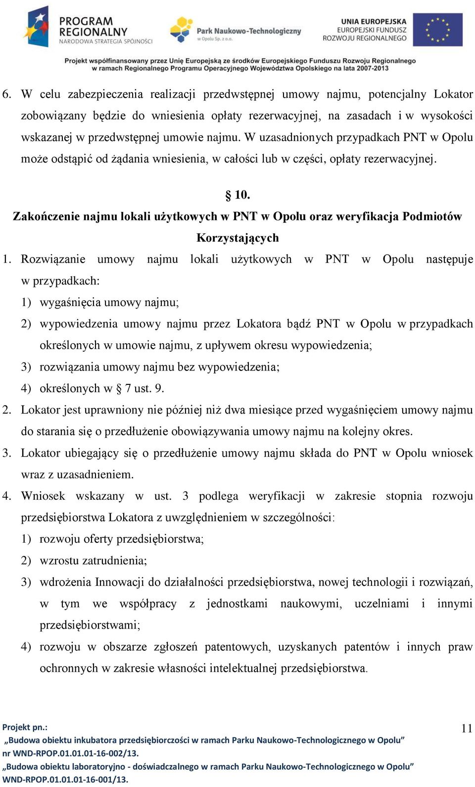 Zakończenie najmu lokali użytkowych w PNT w Opolu oraz weryfikacja Podmiotów Korzystających 1.