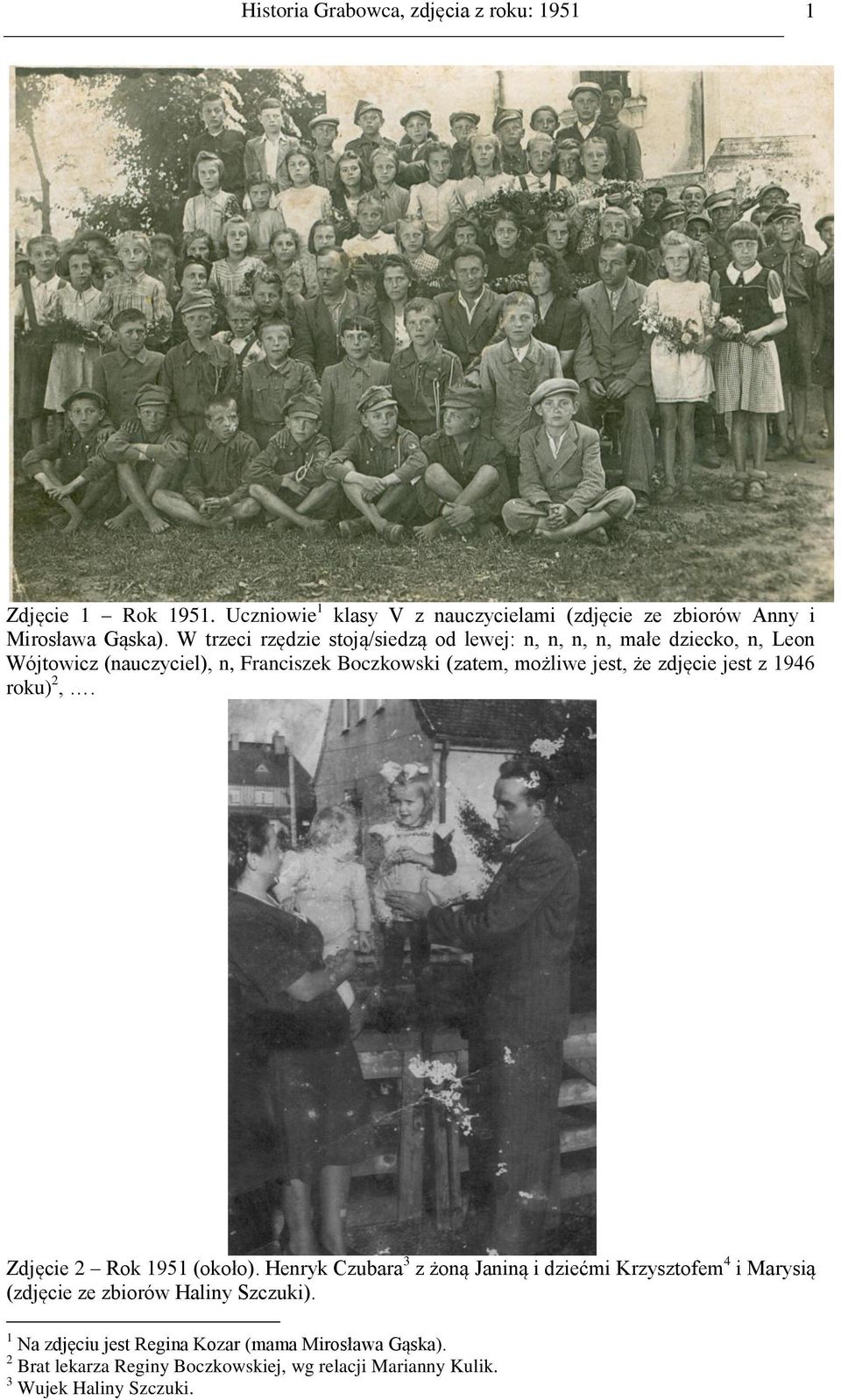 zdjęcie jest z 1946 roku) 2,. Zdjęcie 2 Rok 1951 (około).