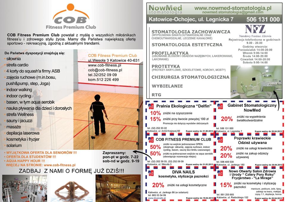 2013 zniżki na wejście jednorazowe OPEN (obejmuje: siłownię, zajęcia ruchowe, indoor cycling, basen, saunę bez limitu czasowego) zniżki na jednorazowe wejście na aqua aerobik (obowiązuje rezerwacja