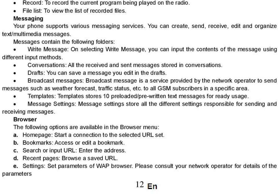 Messages contain the following folders: Write Message: On selecting Write Message, you can input the contents of the message using different input methods.