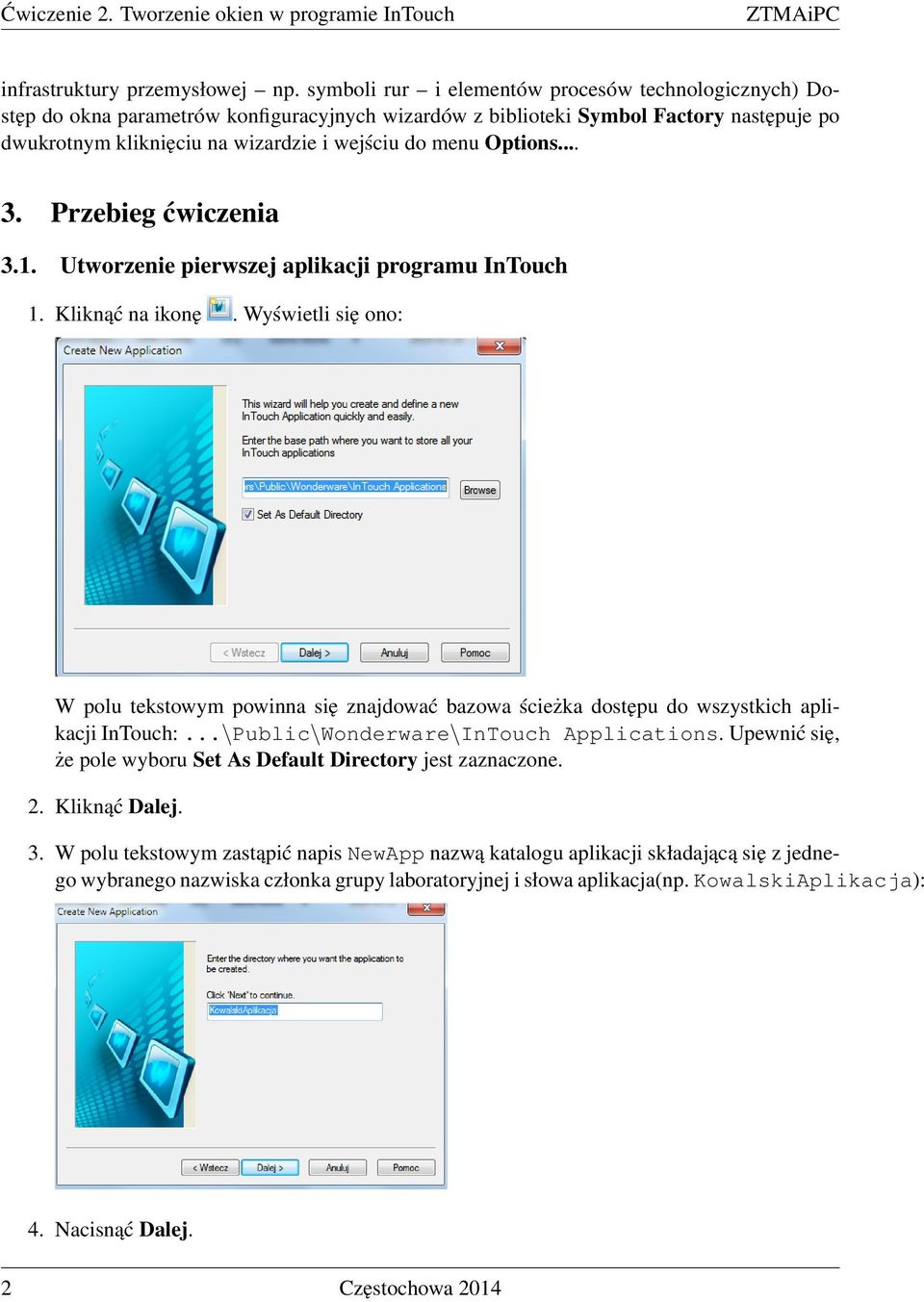 Options... 3. Przebieg ćwiczenia 3.1. Utworzenie pierwszej aplikacji programu InTouch 1. Kliknąć na ikonę.