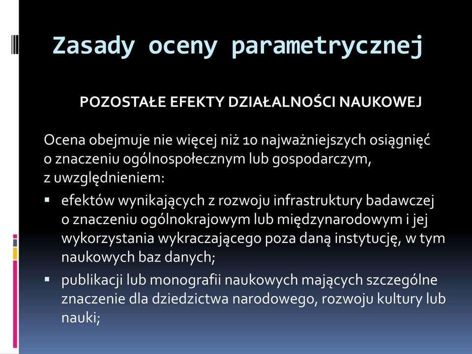 znaczeniu ogólnokrajowym lub międzynarodowym i jej wykorzystania wykraczającego poza daną instytucję, w tym naukowych