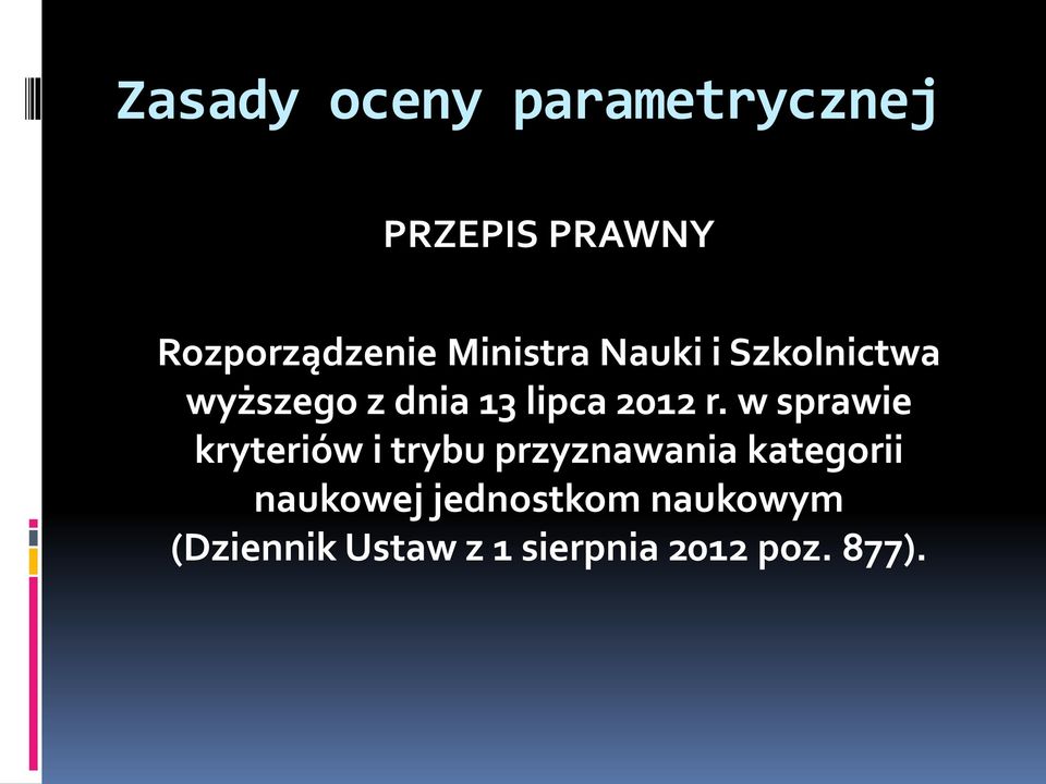 w sprawie kryteriów i trybu przyznawania kategorii