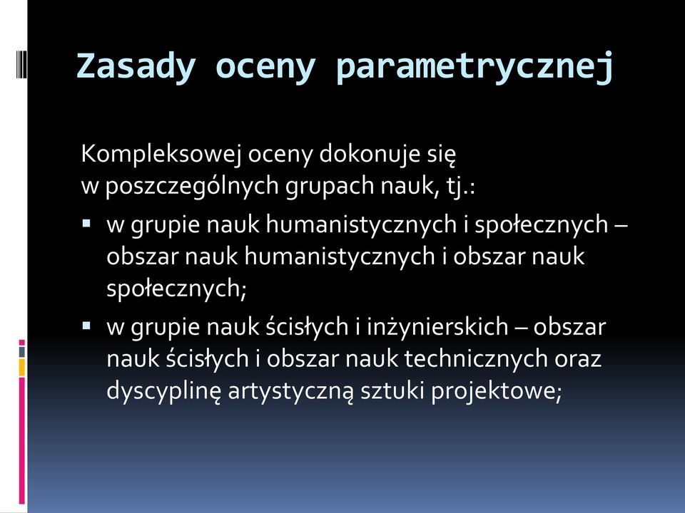 i obszar nauk społecznych; w grupie nauk ścisłych i inżynierskich obszar