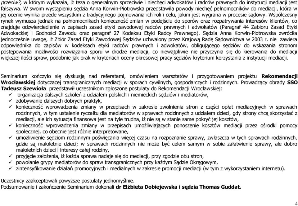 jest wygrana w procesie sądowy.
