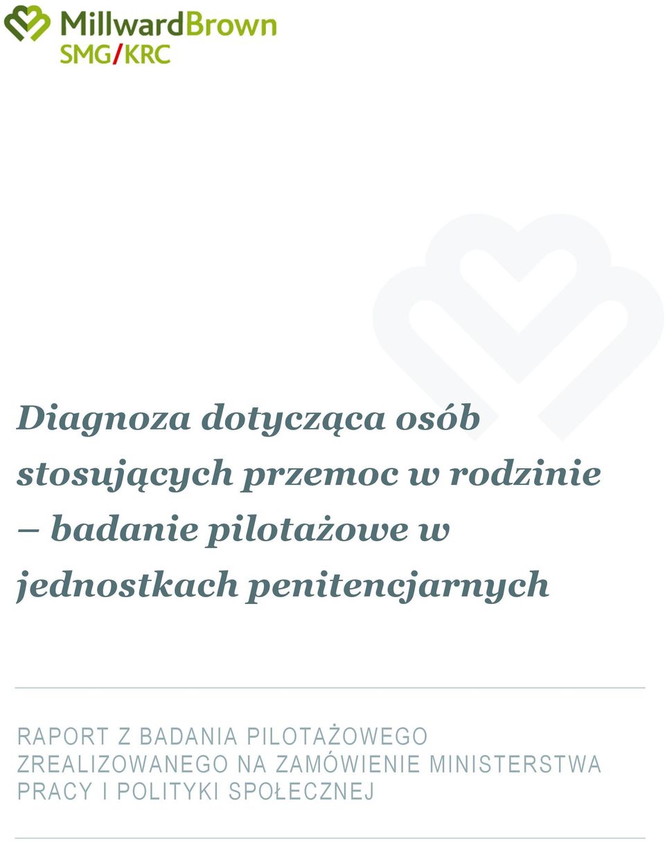 penitencjarnych RAPORT Z BADANIA PILOTAŻOWEGO