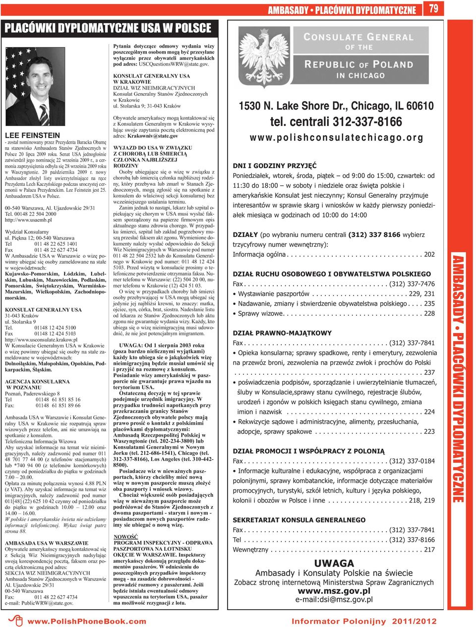 Senat USA jednogłośnie zatwierdził jego nominację 22 września 2009 r., a cermonia zaprzysiężenia odbyła się 28 września 2009 roku w Waszyngtonie. 20 października 2009 r.