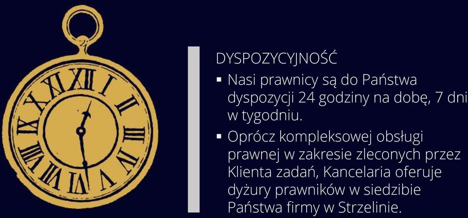 Oprócz kompleksowej obsługi prawnej w zakresie zleconych