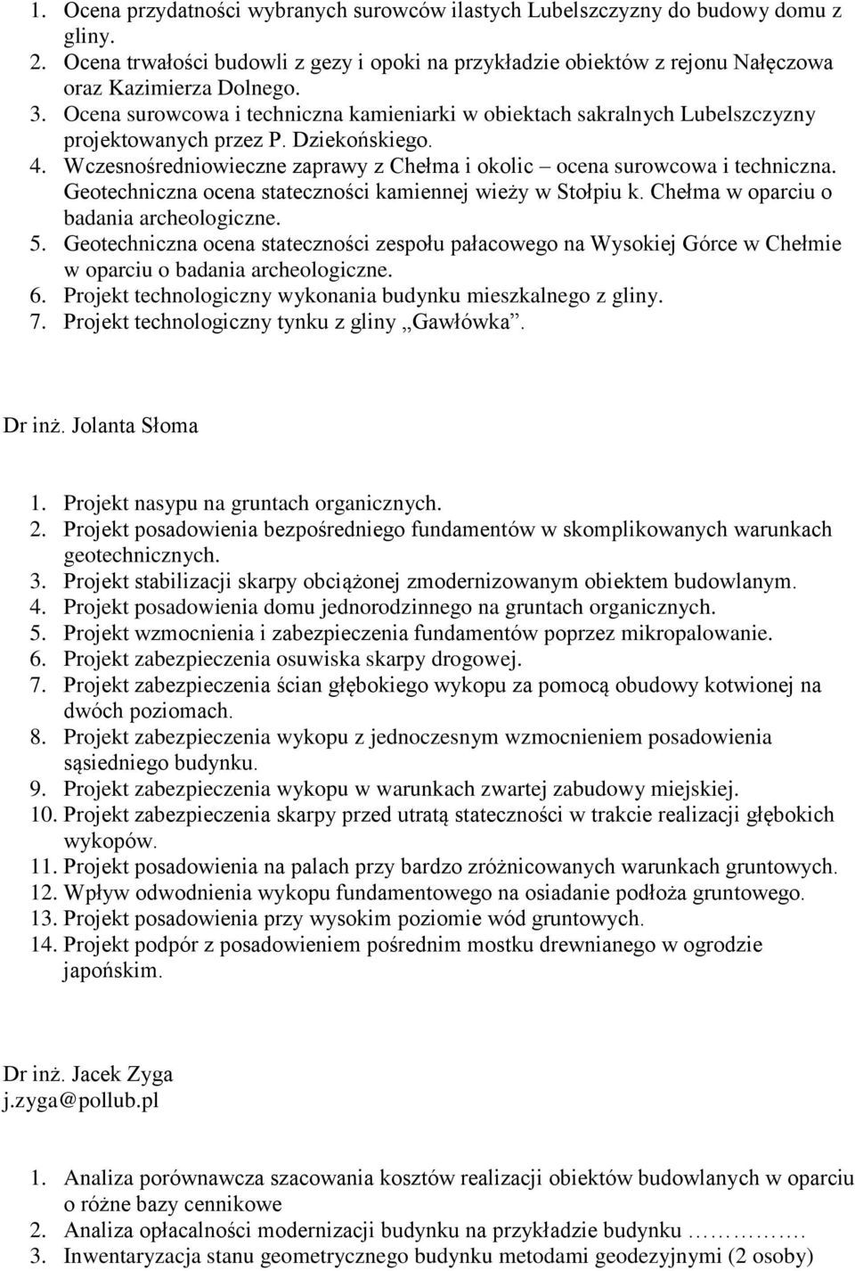 Geotechniczna ocena stateczności kamiennej wieży w Stołpiu k. Chełma w oparciu o badania archeologiczne. 5.