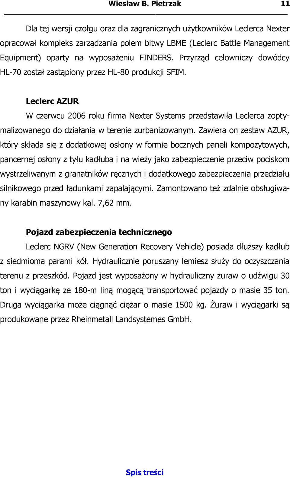 FINDERS. Przyrząd celowniczy dowódcy HL-70 został zastąpiony przez HL-80 produkcji SFIM.