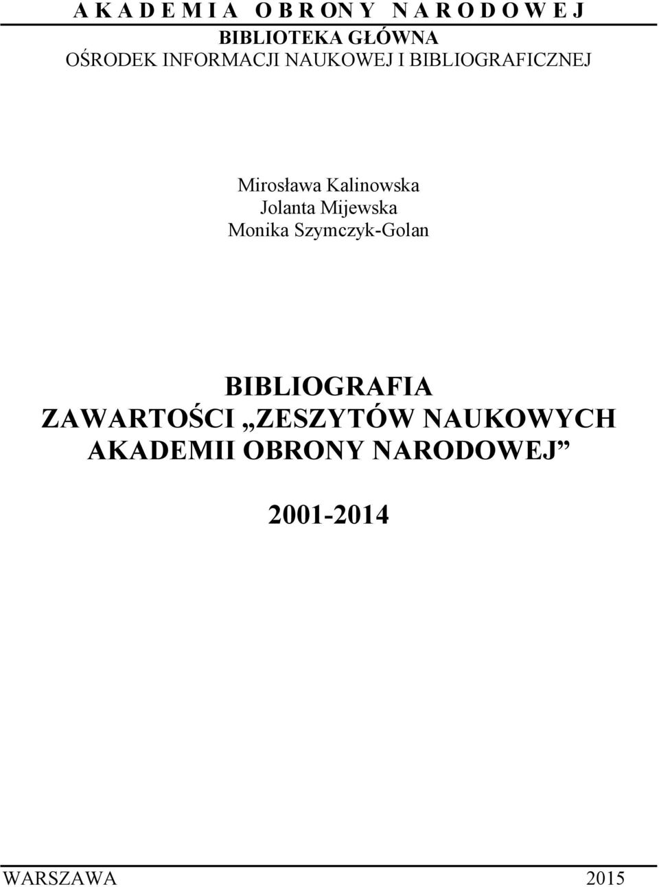 Kalinowska Jolanta Mijewska Monika Szymczyk-Golan BIBLIOGRAFIA