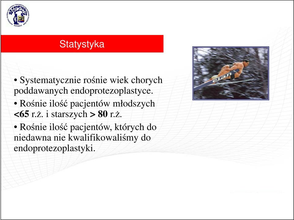 Rośnie ilość pacjentów młodszych <65 r.ż.