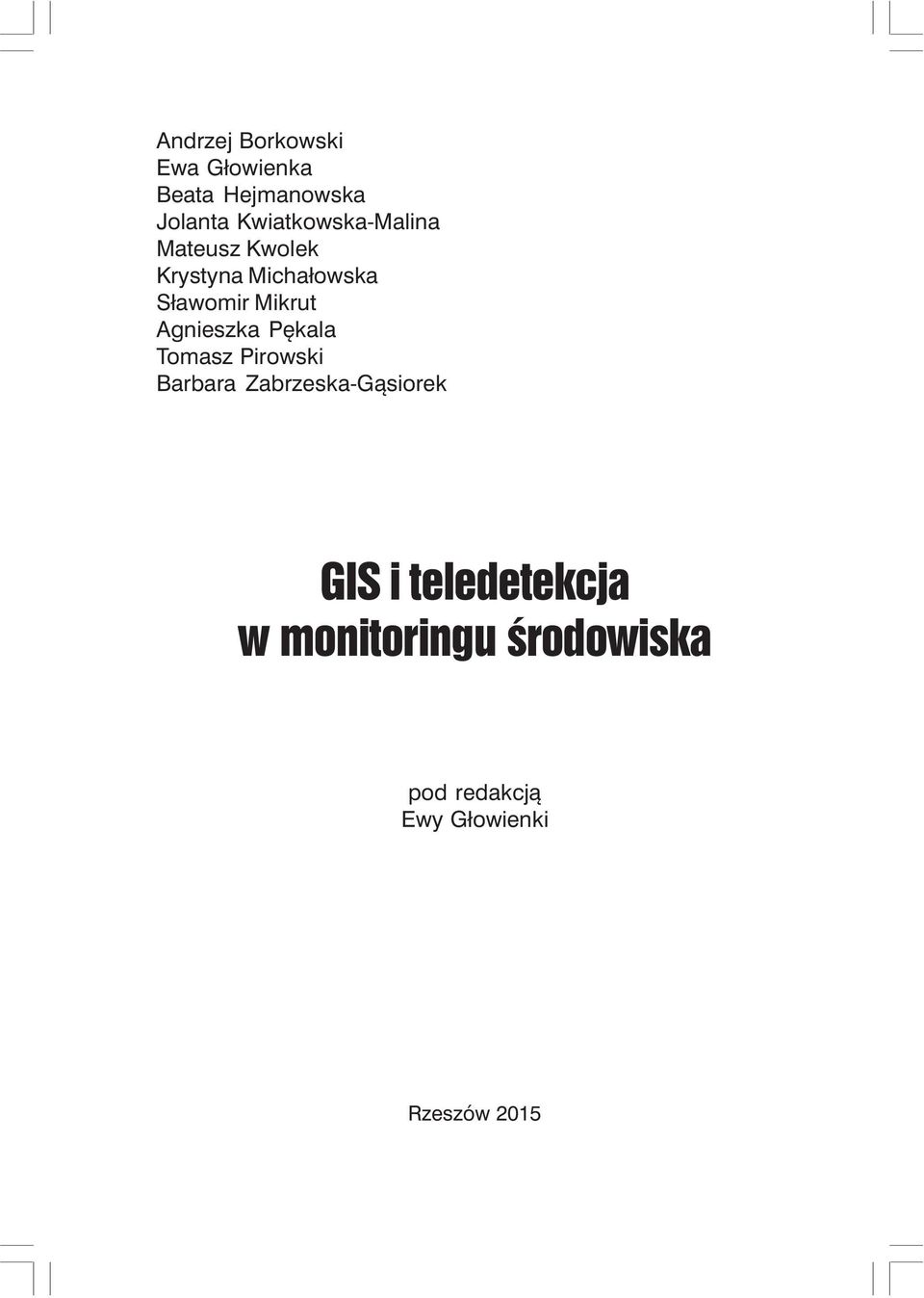 Mikrut Agnieszka Pękala Tomasz Pirowski Barbara Zabrzeska-Gąsiorek